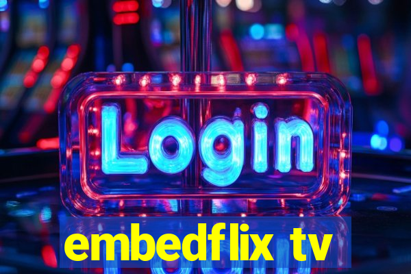 embedflix tv